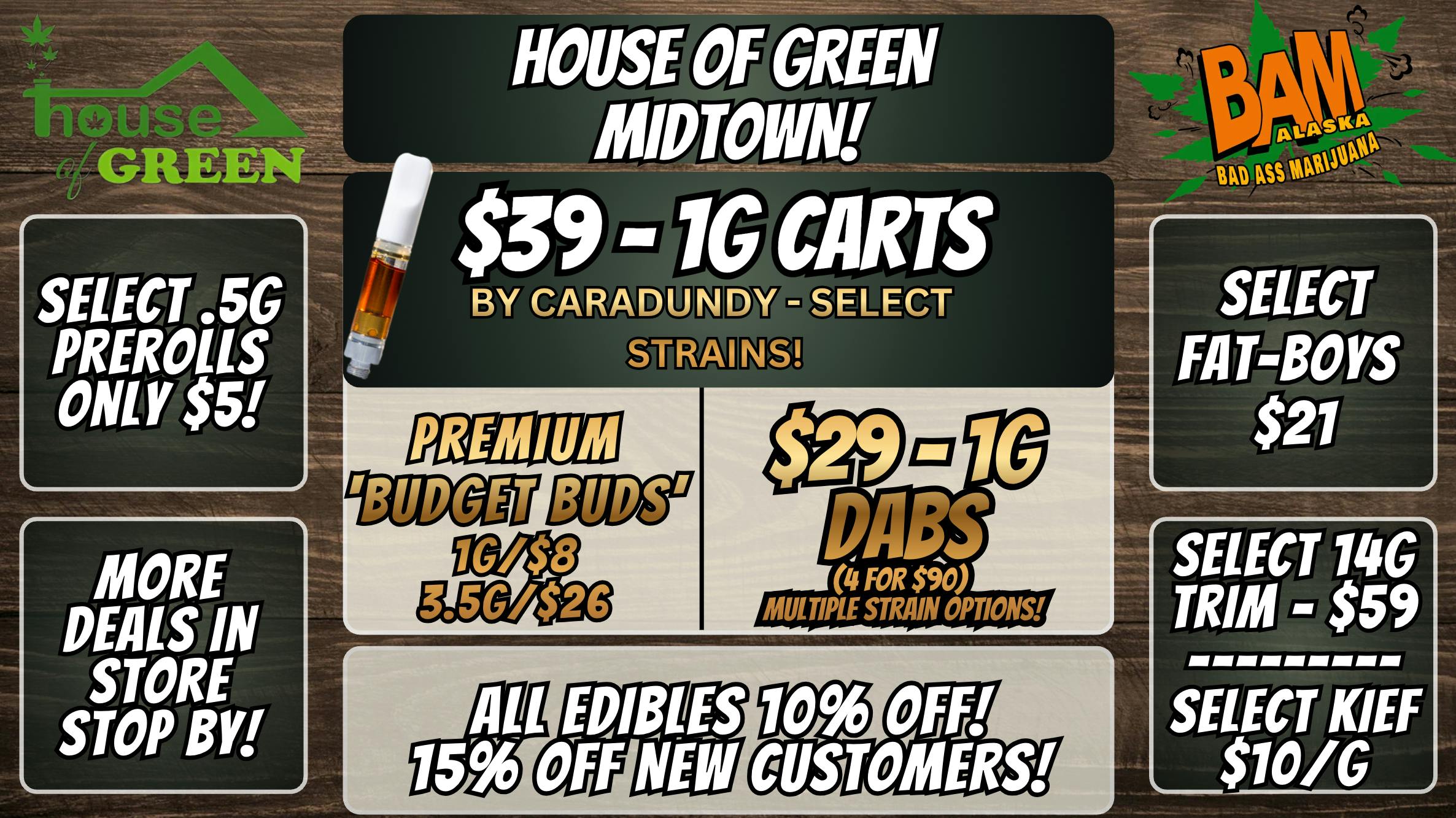 House of Green - Midtown 10% Off ALL Edibles + WAY MORE in Spenard!