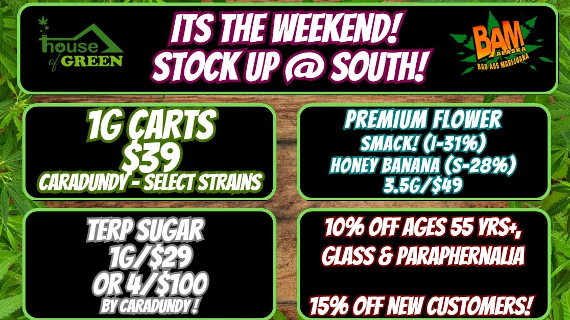 House of Green - South Stock up this weekend at South!