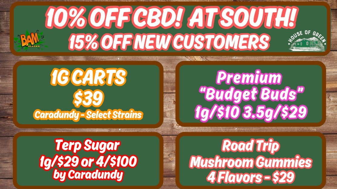 House of Green - South Monday Madness at South! CBD 10% off!