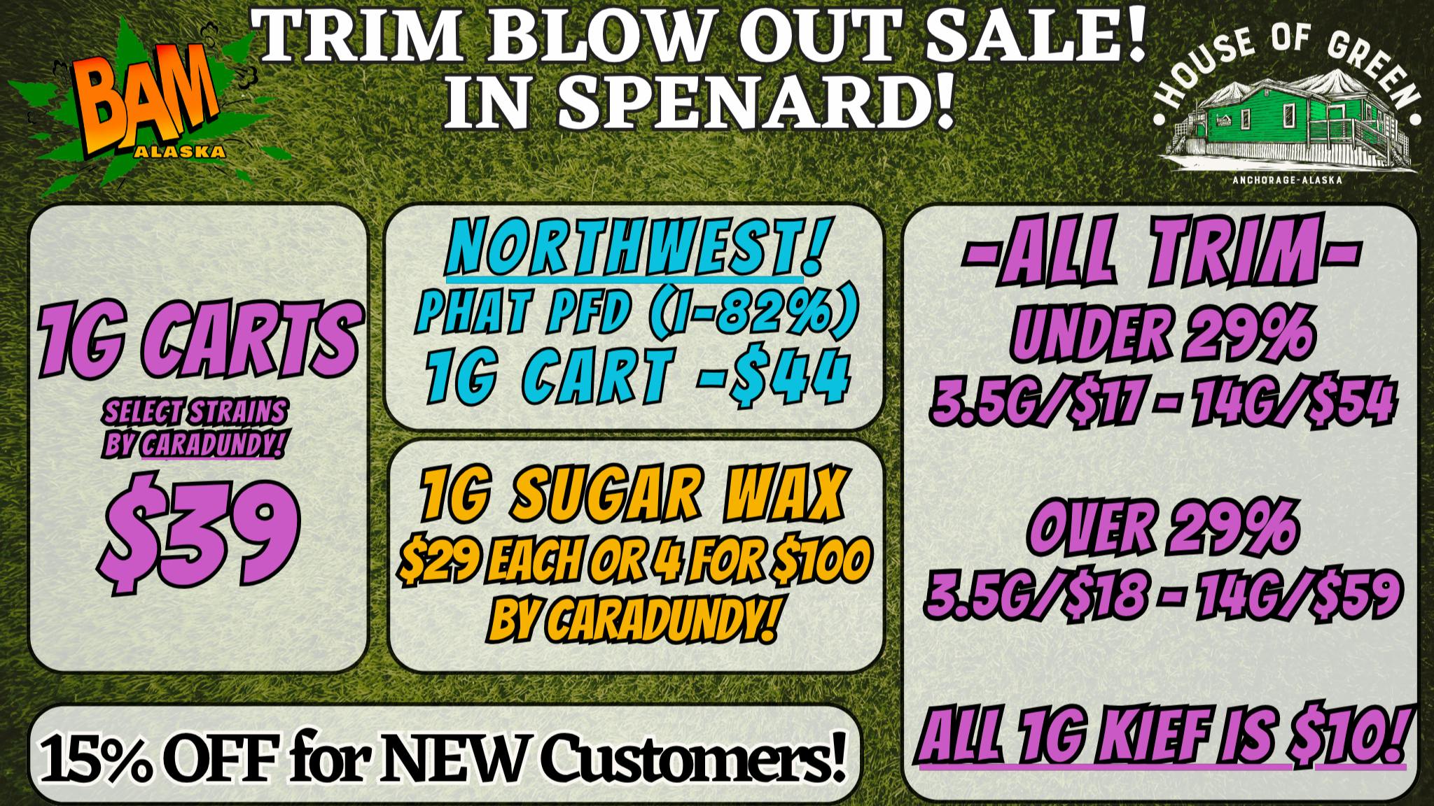 House of Green - Midtown Trim BLOWOUT in Spenard! + 15% off New Customers!