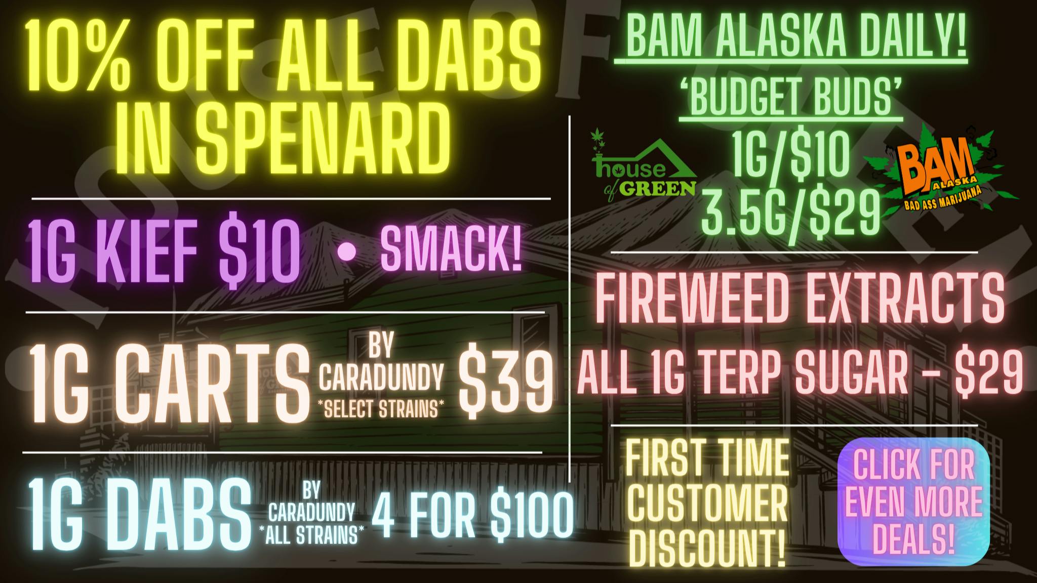 House of Green - Midtown Friday in Spenard! 10% Off ALL DABS! + TONS More!