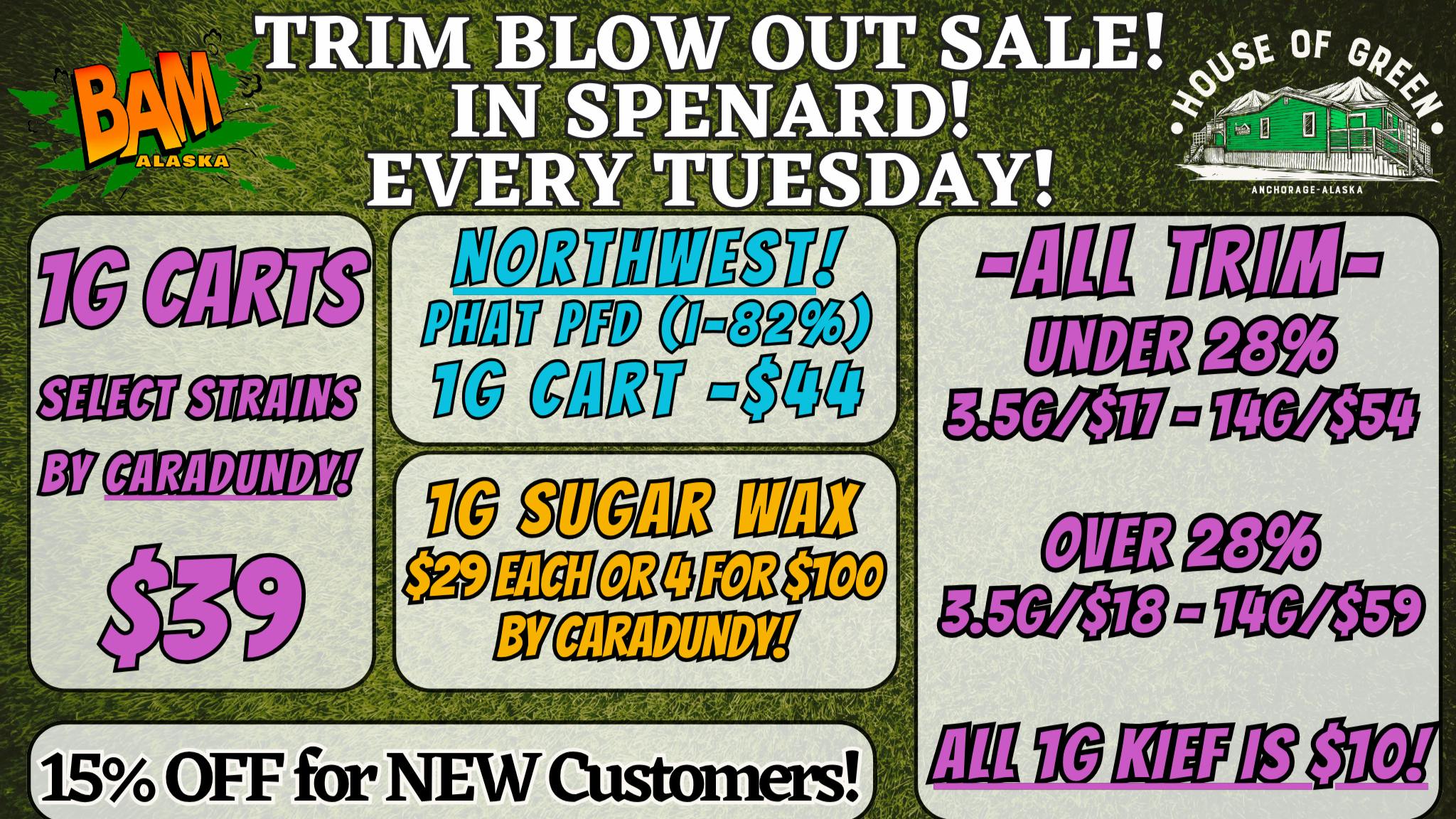 House of Green - Midtown Trim BLOWOUT in Spenard! + 15% off New Customers!