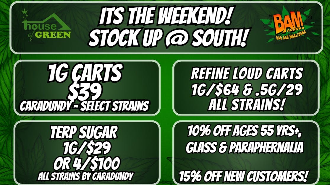 House of Green - South Stock up this weekend at South!