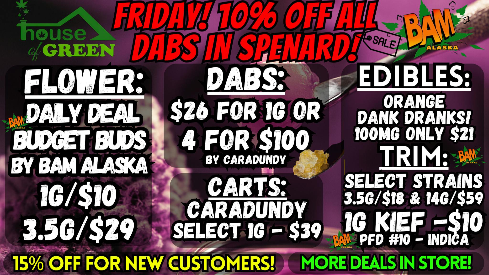 House of Green - Midtown Happy FRIDAY! - 10% off DABS in Spenard! + MORE!
