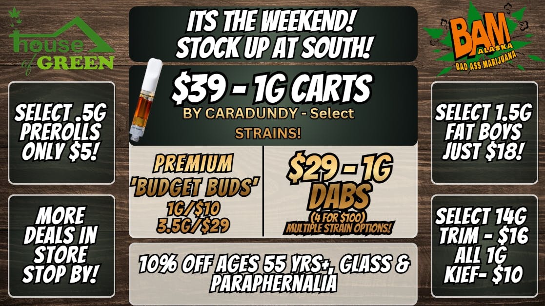 House of Green - South It's the weekend! Stock up at south!