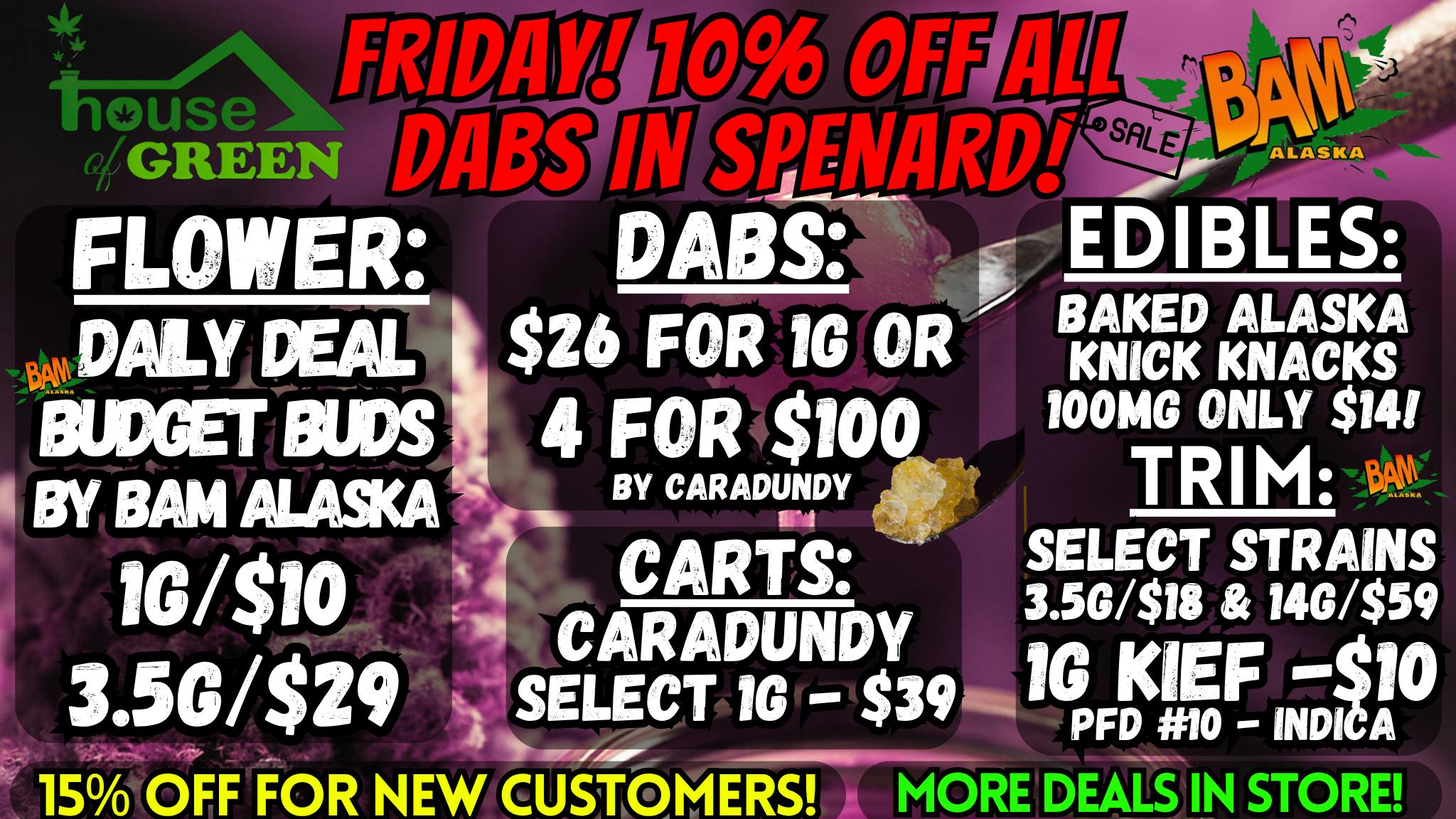 House of Green - Midtown Happy FRIDAY! - 10% off DABS in Spenard! + MORE!