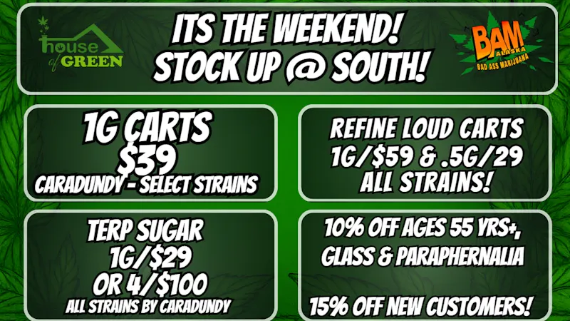 House of Green - South It's the weekend! Stock up at south!