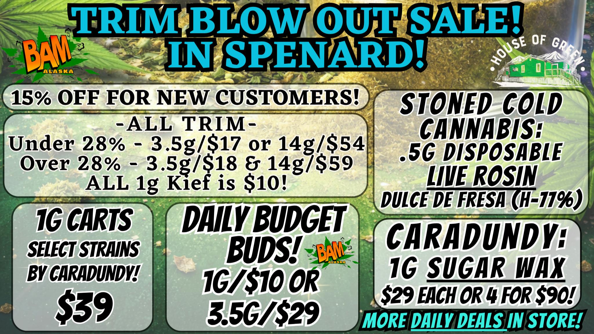 House of Green - Midtown Trim BLOWOUT in Spenard! + 15% off New Customers!