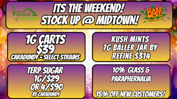 House of Green - Midtown Saturday in Spenard! 10% Off Paraphernalia! + More