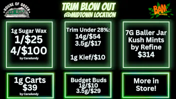 House of Green - Midtown Trim BLOWOUT in Spenard! + 15% off New Customers!