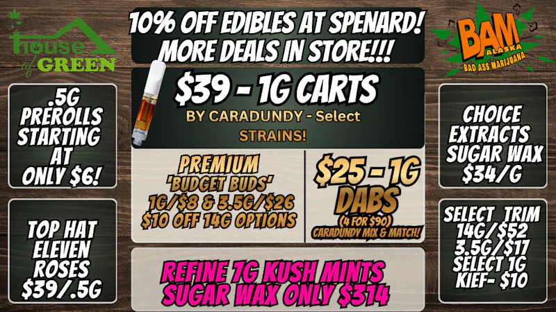 House of Green - Midtown 10% Off ALL Edibles + WAY MORE in Spenard!