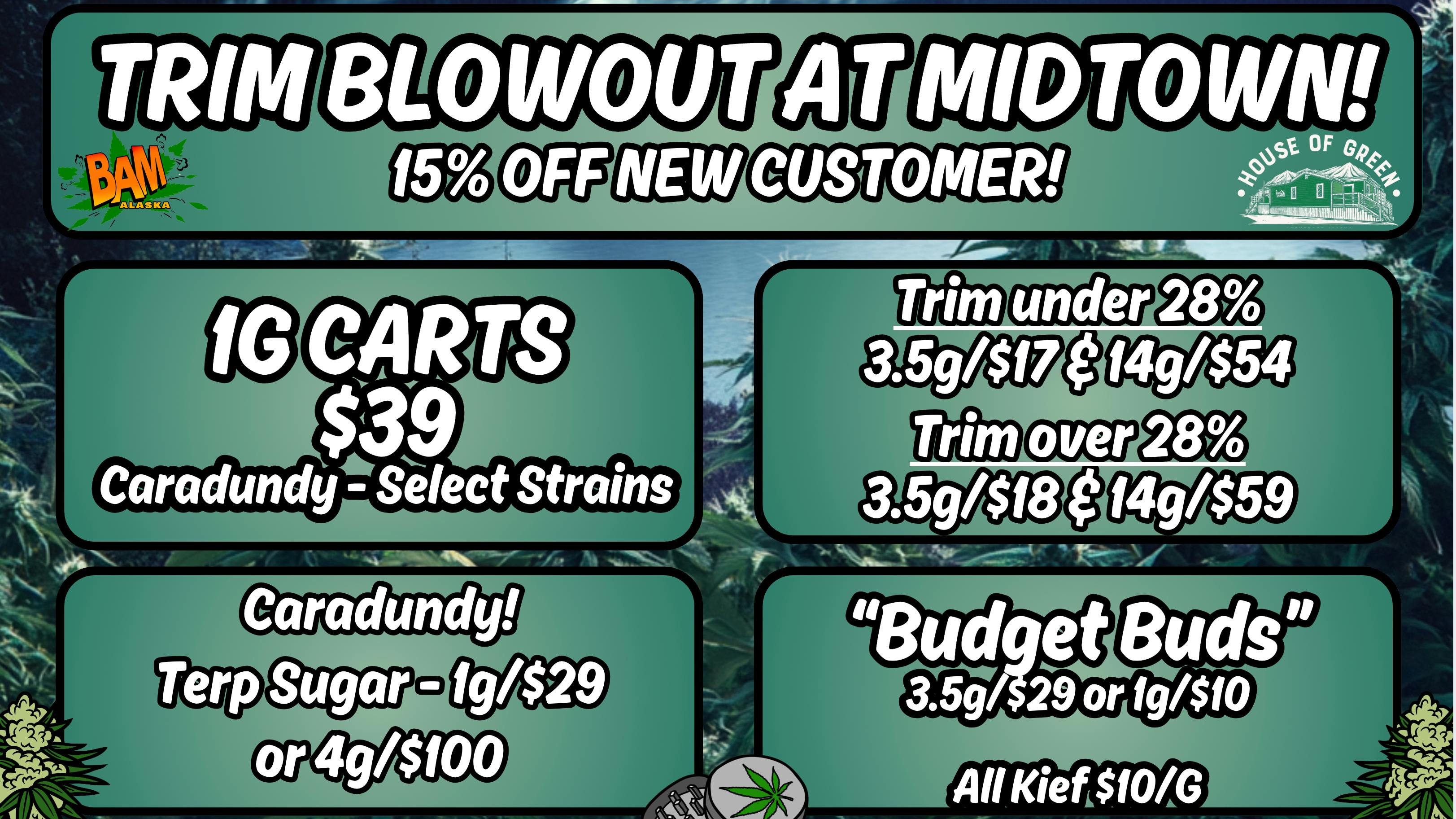 House of Green - Midtown Trim BLOWOUT in Spenard! + 15% off New Customers!