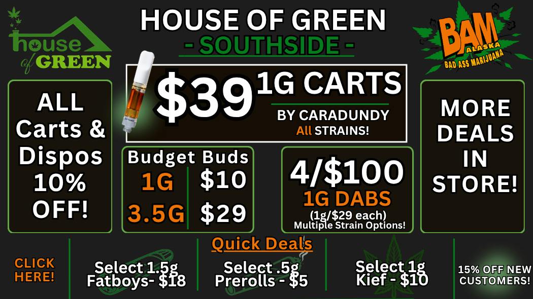 House of Green - South 10% Off All Carts & Dispos! At South!