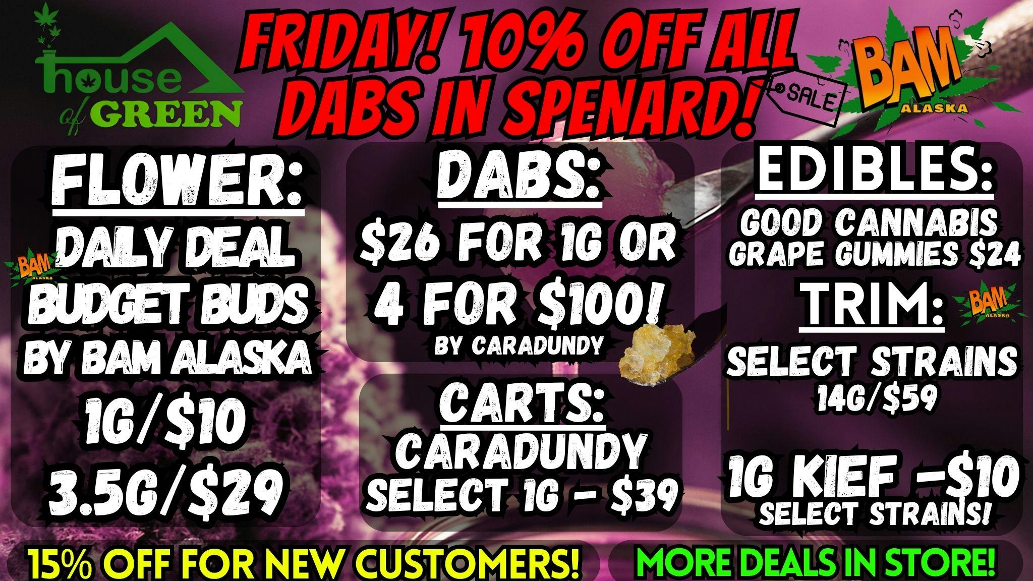 House of Green - Midtown Happy FRIDAY! - 10% off DABS in Spenard