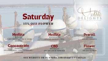 Medible Delights Flower Saturday 15% OFF