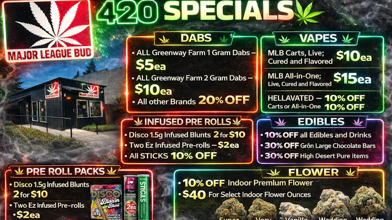 Major League Bud NO GIMMICKS-CRAZY MUST SEE 4:20 PRICES & DEALS!!!