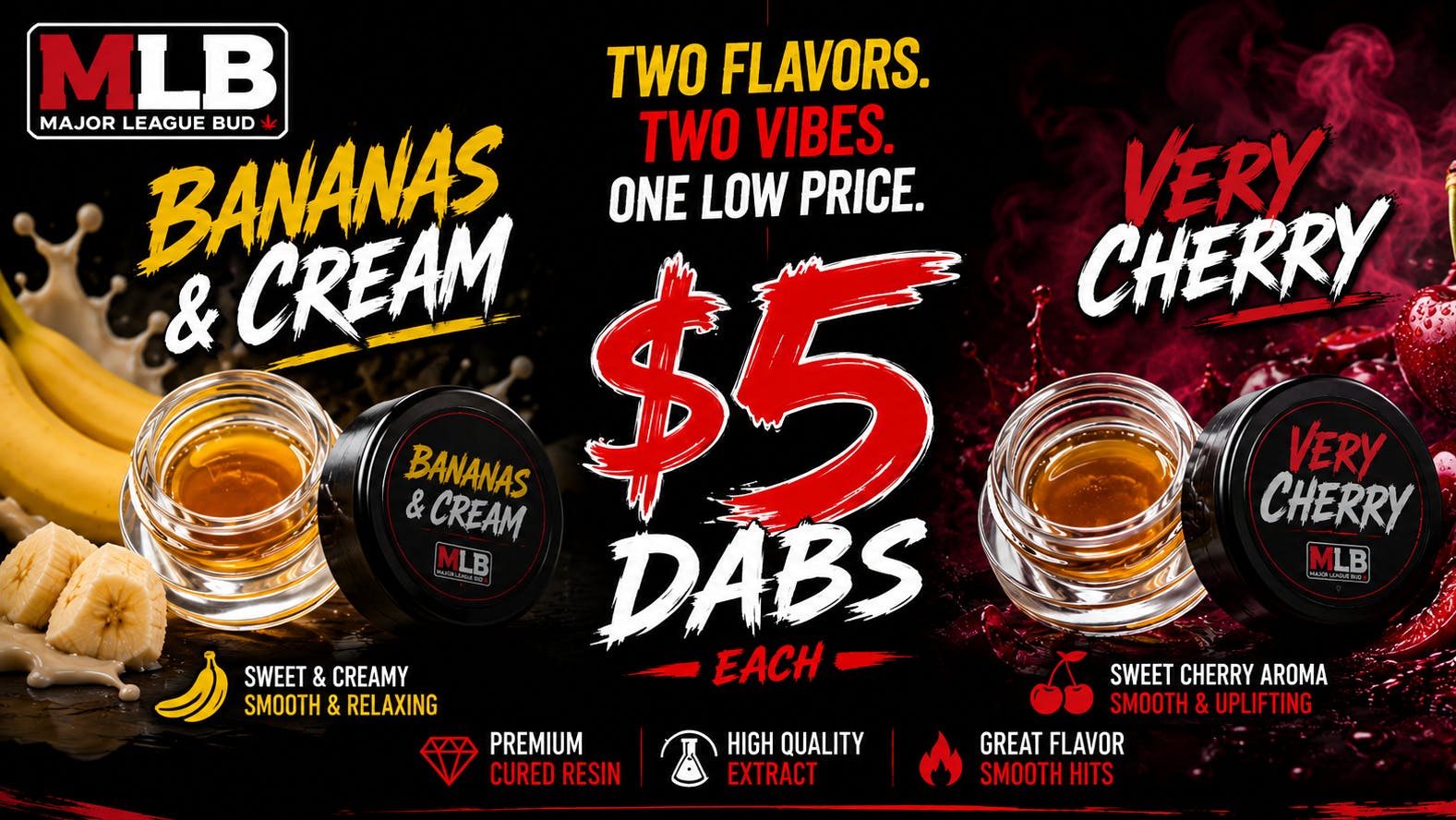 Major League Bud $5 Dabs Everyday-Must See
