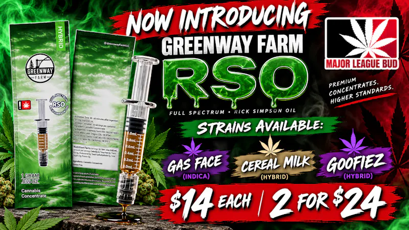 Major League Bud Full Spectrum 1g RSO $14ea or 2g for $24ea