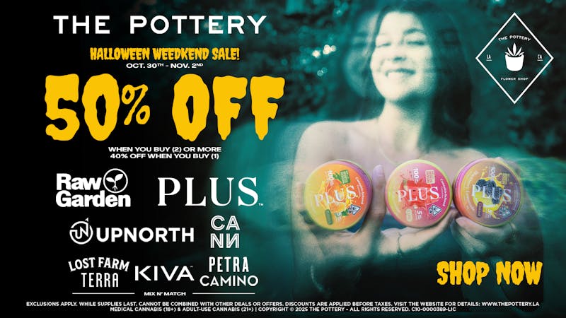 The Pottery Weed Dispensary Los Angeles 🎃👻 HALLOWEEN WEEDKEND SALE 👻🎃 50% OFF 🎃