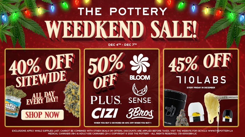 The Pottery Weed Dispensary Los Angeles 🔥50% OFF WEEDKEND SALE🔥
