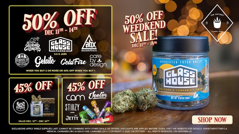 The Pottery Weed Dispensary Los Angeles ☃️50% OFF🎄WEEDKEND SALE🎅