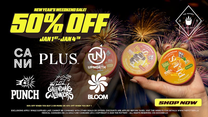 The Pottery Weed Dispensary Los Angeles 🔥50% OFF🔥 NEW YEAR'S WEEDKEND SALE🔥