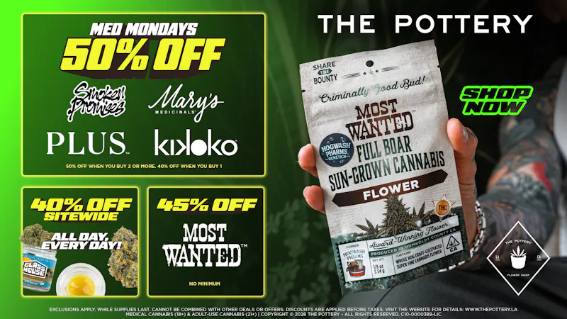 The Pottery Weed Dispensary Los Angeles 🔥50% OFF 🔥 MED MONDAYS🔥