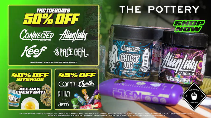 The Pottery Weed Dispensary Los Angeles 🔥50% OFF SELECT BRANDS🔥TUESDAYS🔥
