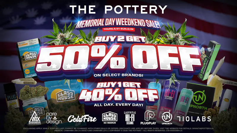 The Pottery Weed Dispensary Los Angeles 🔥50% OFF SELECT BRANDS🔥MEMORIAL WEEDKEND SALE🔥