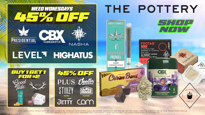 The Pottery Weed Dispensary Los Angeles 🔥45% OFF SELECT BRANDS🪴WEED WEDNESDAYS🔥🌿💨😎