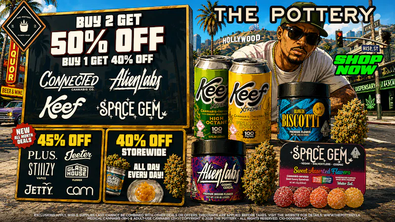 The Pottery Weed Dispensary Los Angeles 🔥50% OFF SELECT BRANDS🔥TUESDAYS🔥