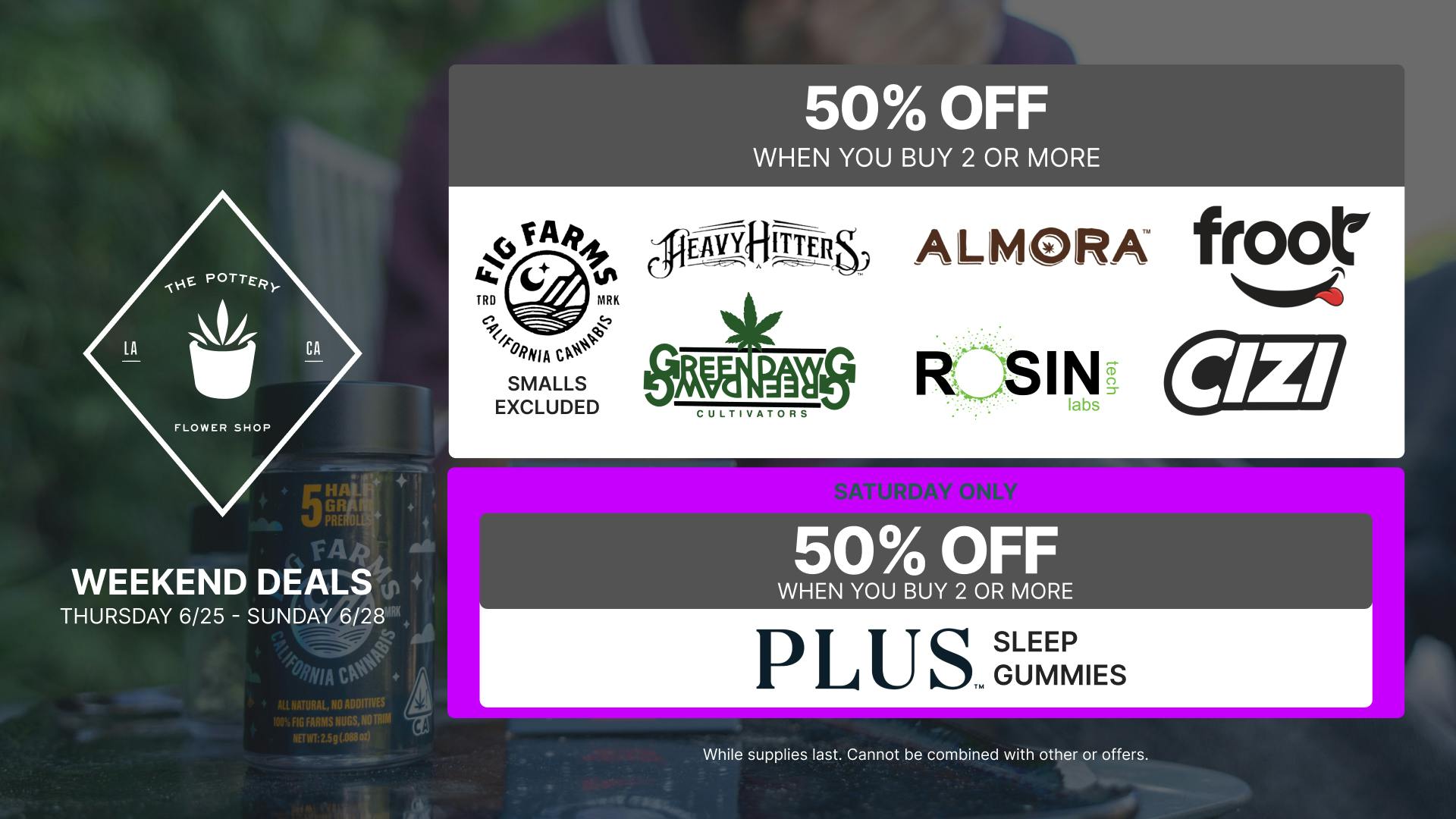 The Pottery Weed Dispensary Los Angeles 🪴50% OFF SELECT BRANDS🌿WEEDKEND SALE🔥💨😎