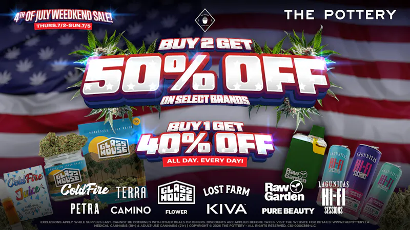 The Pottery Weed Dispensary Los Angeles 4th of JULY WEED SALE 🇺🇸 50% OFF SELECT BRANDS