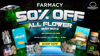 The Farmacy SB 50% OFF ALL FLOWER & SELECT BRANDS SALE!