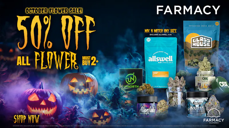 Farmacy Santa Ana 50% OFF ALL FLOWER & SELECT BRANDS SALE!