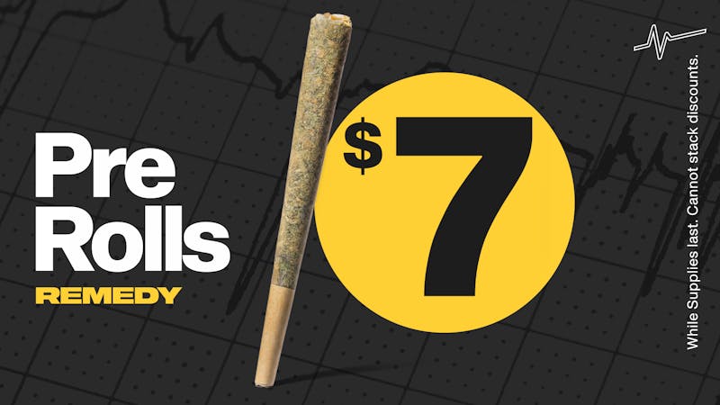 Remedy Columbia 🔥 $7 PRJs, 20% Off Edibles, $22 1/8ths + more!