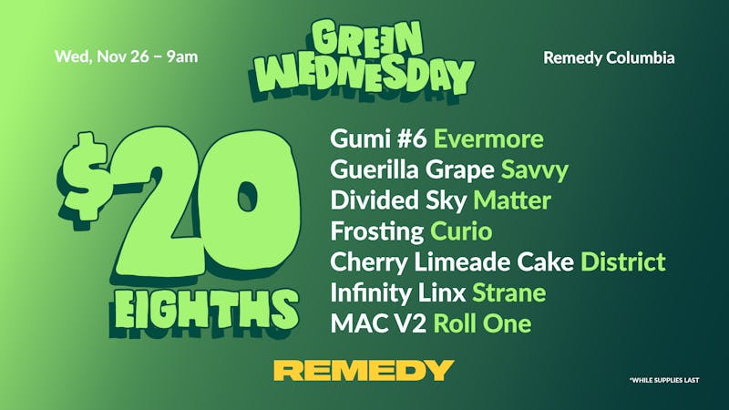 Remedy Columbia 🟢Penny Deals, $20 1/8ths + Up to 50% off!