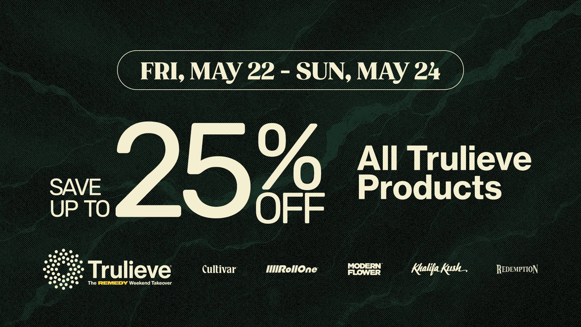Remedy Columbia 🔥 **TRULIEVE TAKEOVER*** Up to 25% OFF!