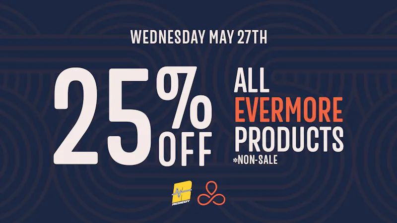 Remedy Columbia 🔥 Evermore Takeover: Up to 25% OFF!