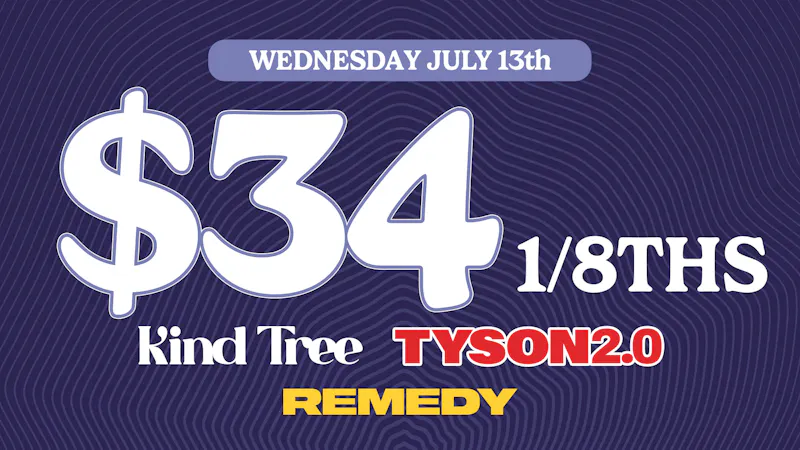 Remedy Baltimore 🔥 $34 Kind Tree & Tyson 2.0 1/8ths