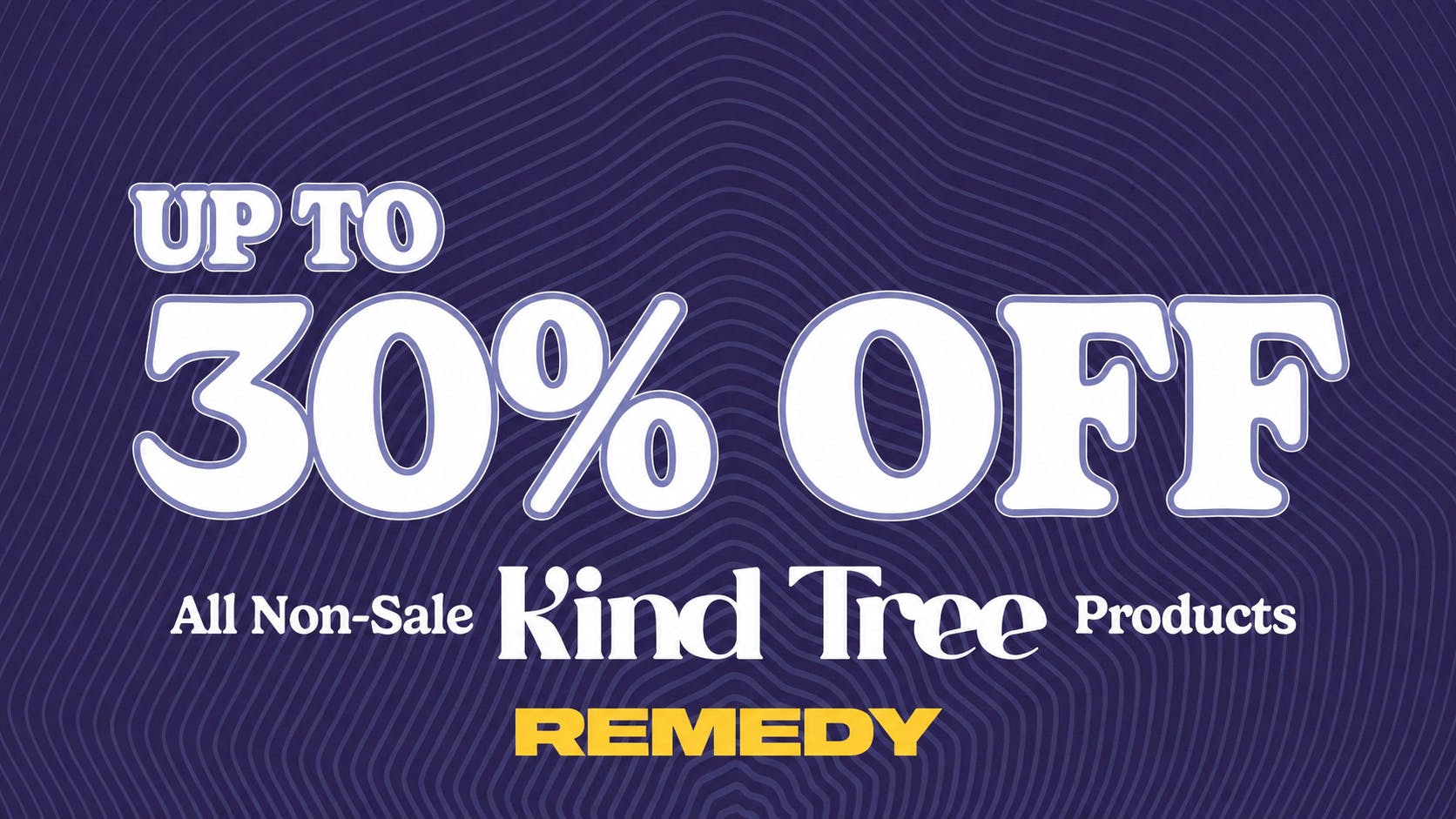 Remedy Columbia Kind Tree Takeover: Up to 30 off!