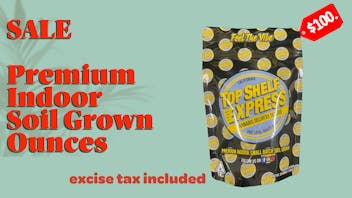 TOP SHELF EXPRESS - EXCISE TAXES INCLUDED Premium OZ New Lower Price