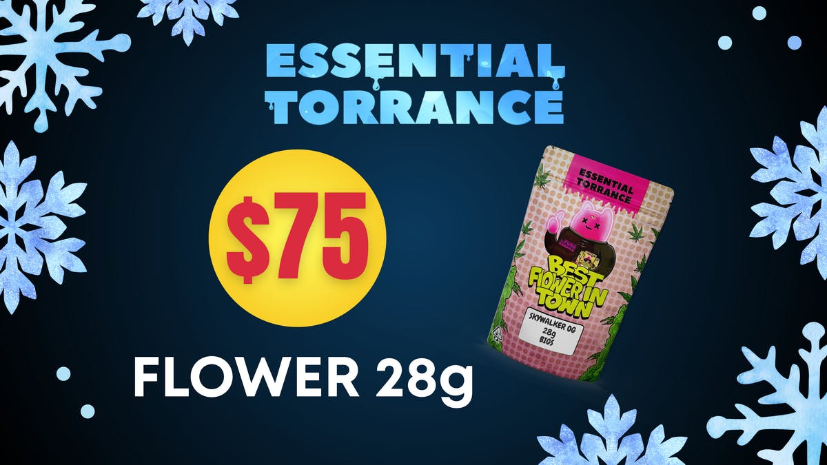 Essential Torrance $75 OZ FLOWER OUT THE DOOR ALL DAY EVERY DAY