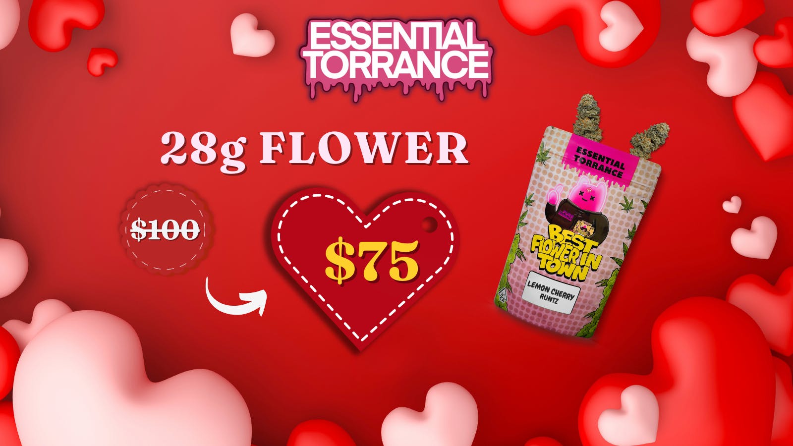 Essential Torrance $75 OZ FLOWER OUT THE DOOR ALL DAY EVERY DAY!