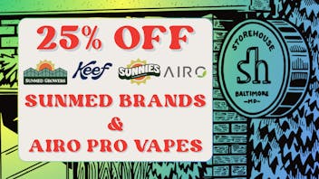 Storehouse 25% OFF SUNMED BRANDS & AIRO PRO VAPES!