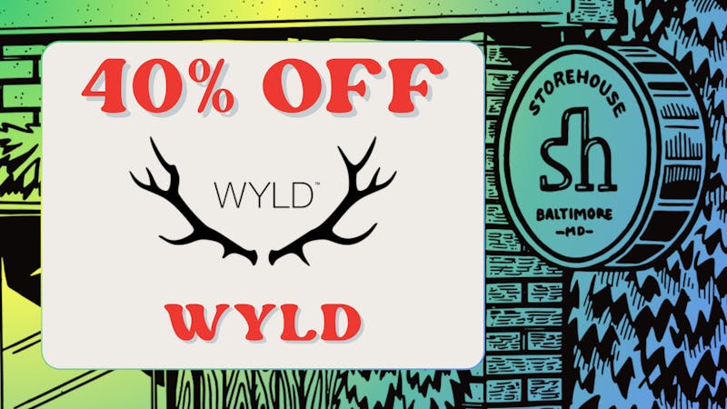Storehouse 40% OFF WYLD EDIBLES!