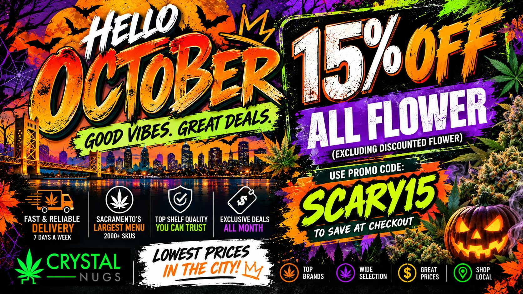 Crystal Nugs SCARY SAVINGS – 15% OFF ALL FLOWER