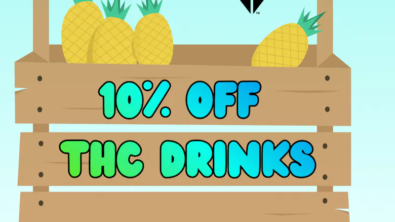 Your Green Thumb 10% Off All THC Drinks!