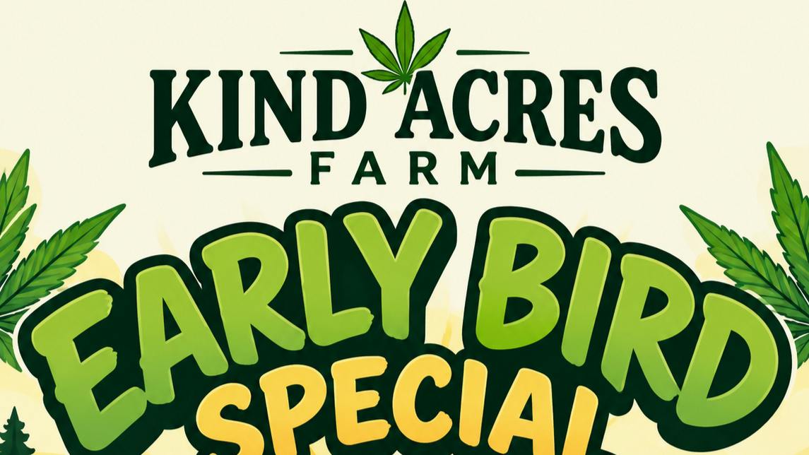 Kind Acres Farm Early Bird Special
