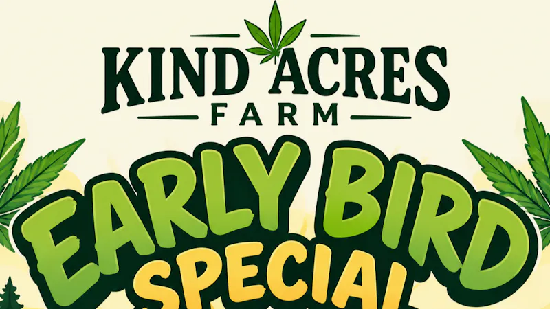 Kind Acres Farm Early Bird Special
